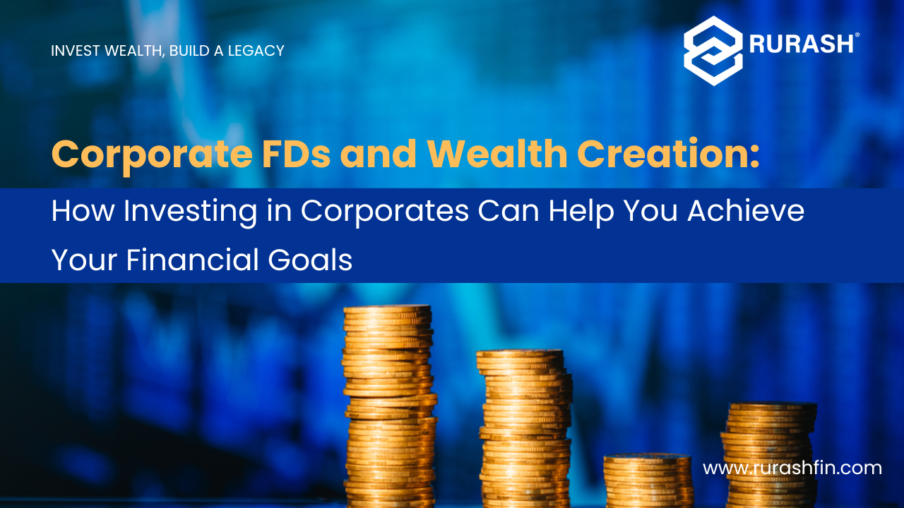 Corporate FDs and Wealth Creation