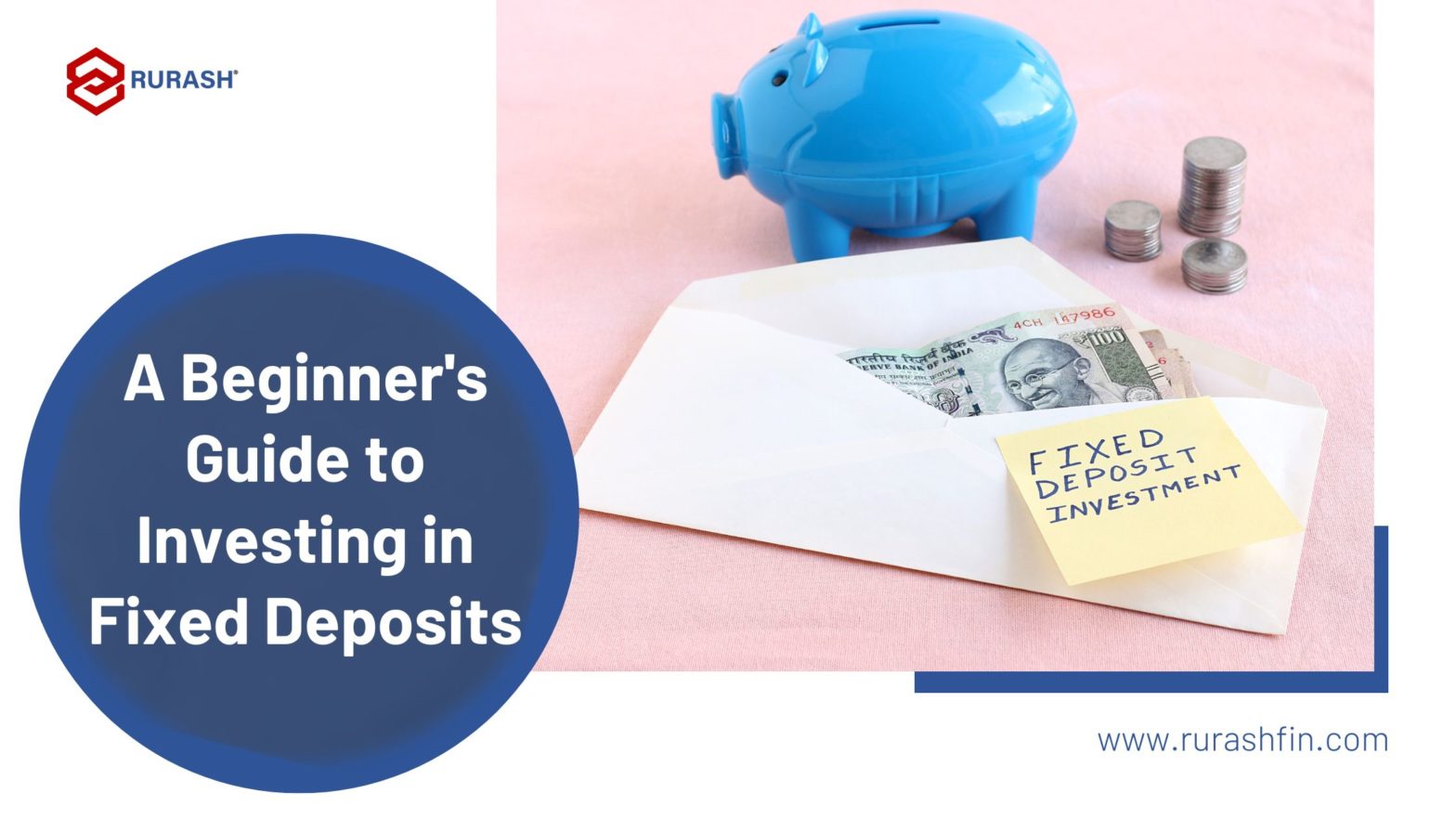A Beginner's Guide to Investing in Fixed Deposits