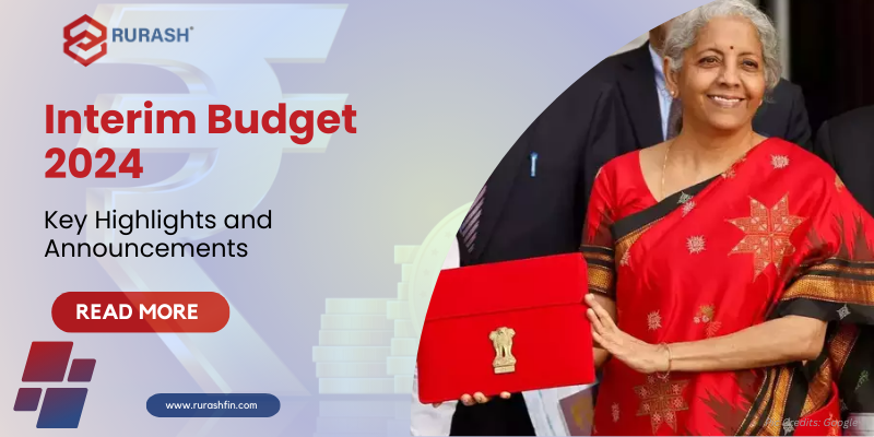 Interim Budget 2024 Key Highlights and Announcements